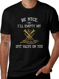 Be Nice T-Shirt - Spit Valve Threat