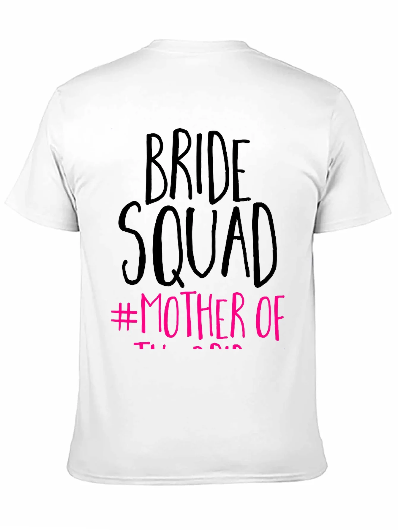 Bride Squad #Mother Of T-Shirt