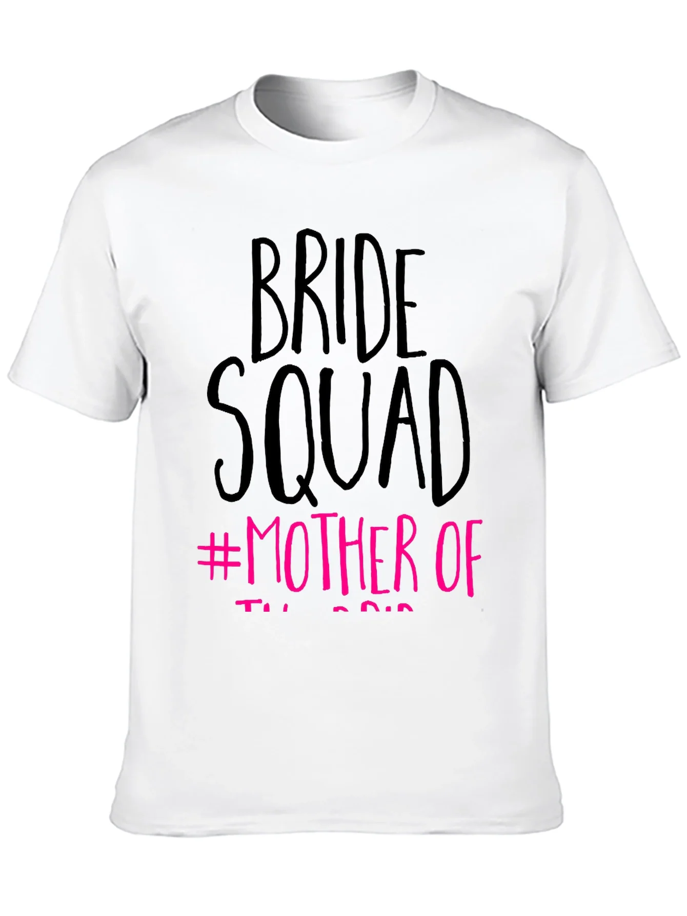 Bride Squad #Mother Of T-Shirt