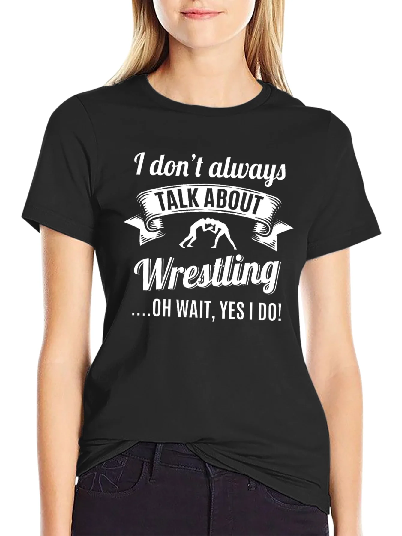 Wrestling T-Shirt - I Dont Always Talk About Wrestling Funny Tee