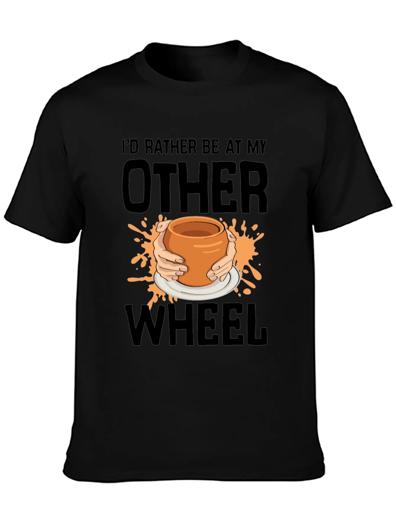 Pottery Wheel T-Shirt - Id Rather Be At My Other Wheel