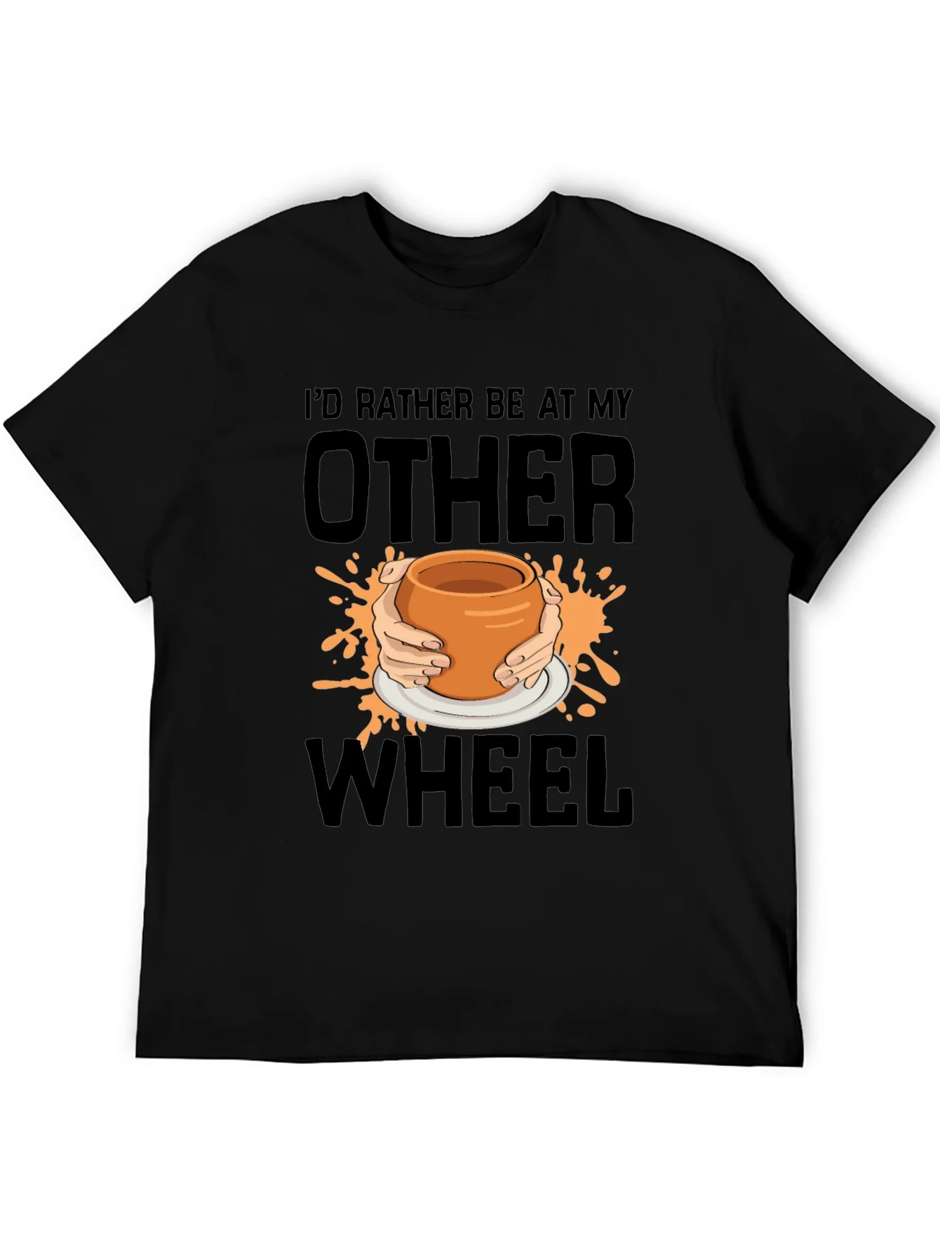 Pottery Wheel T-Shirt - Id Rather Be At My Other Wheel