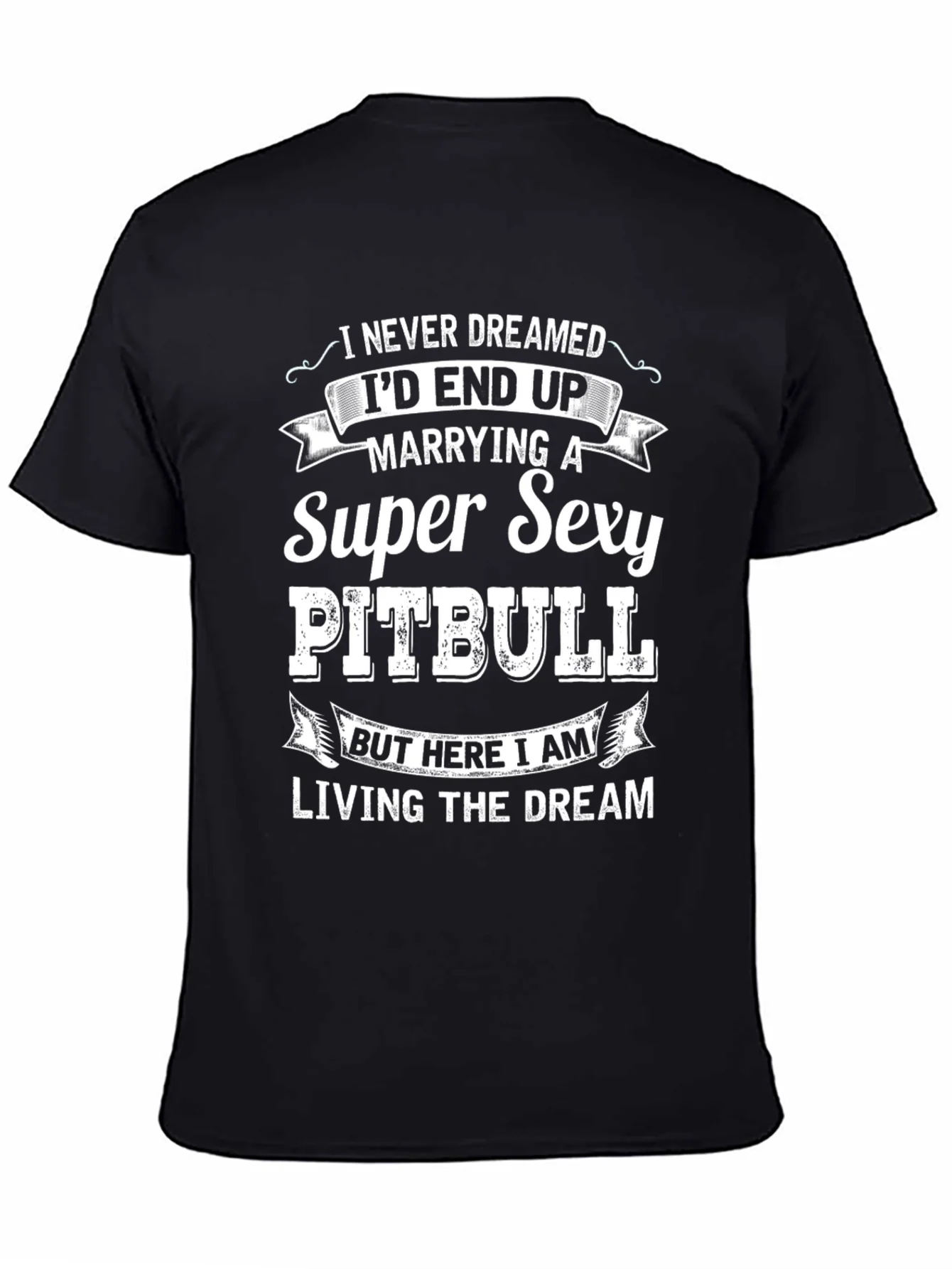 Super Sexy Pitbull T-Shirt: Living the Dream!