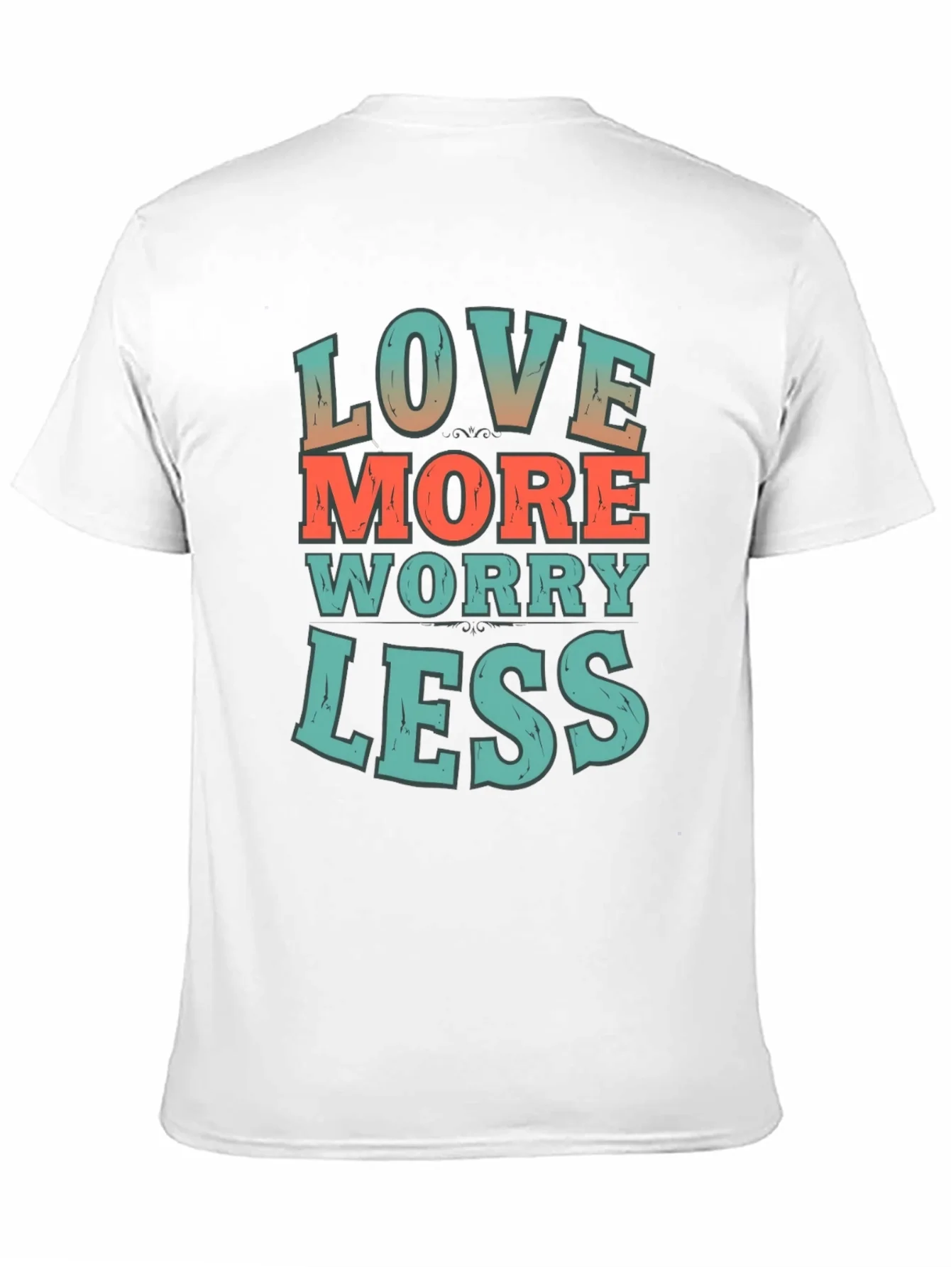 Love More Worry Less Graphic T-Shirt
